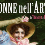 mostra donne arte locandina Visita guidata - Mostra - Donne nell'arte: da Tiziano a Boldini